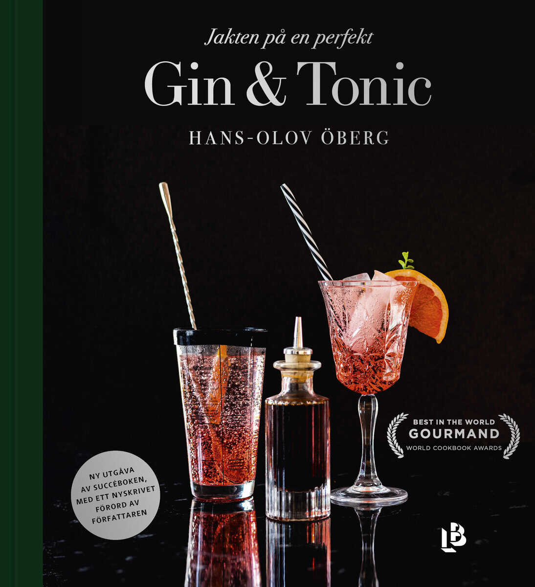 Hans-Olov Öberg : Jakten på en perfekt Gin & Tonic