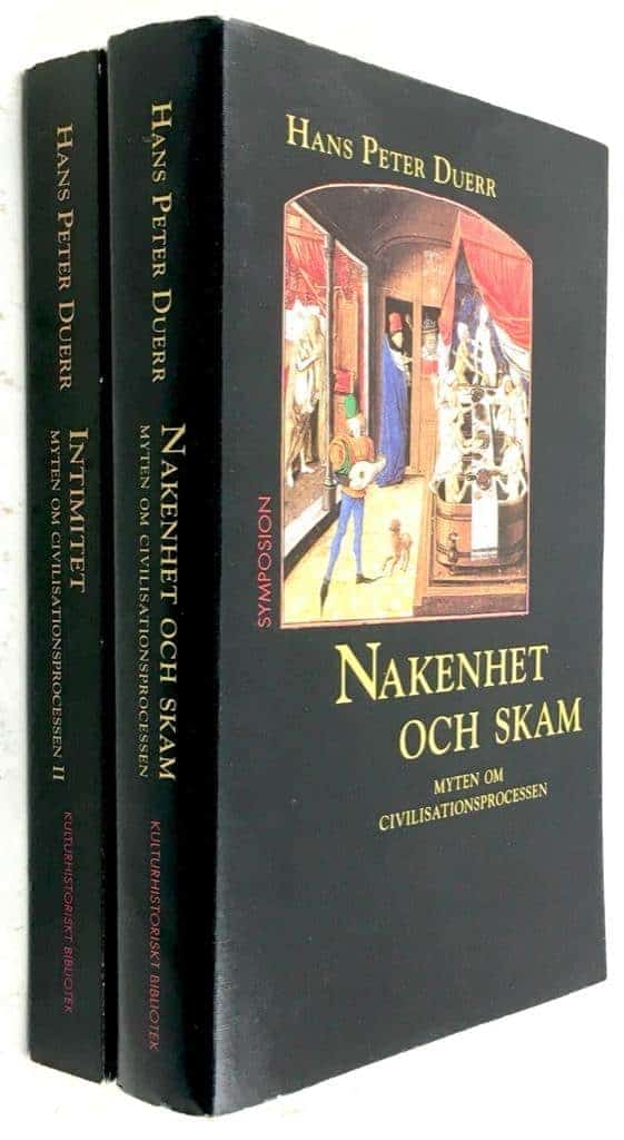 Hans Peter Duerr : Myten om Civilisationsprocessen [2 volymer] - Nakenhet och skam / Intimitet