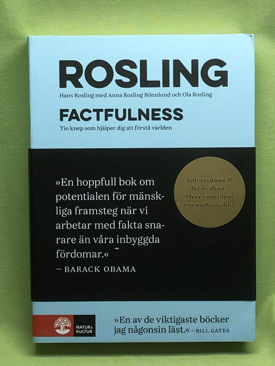 Rosling, Hans, Rosling Rönnlund, Anna, Rosling, Ola : Factfulness
