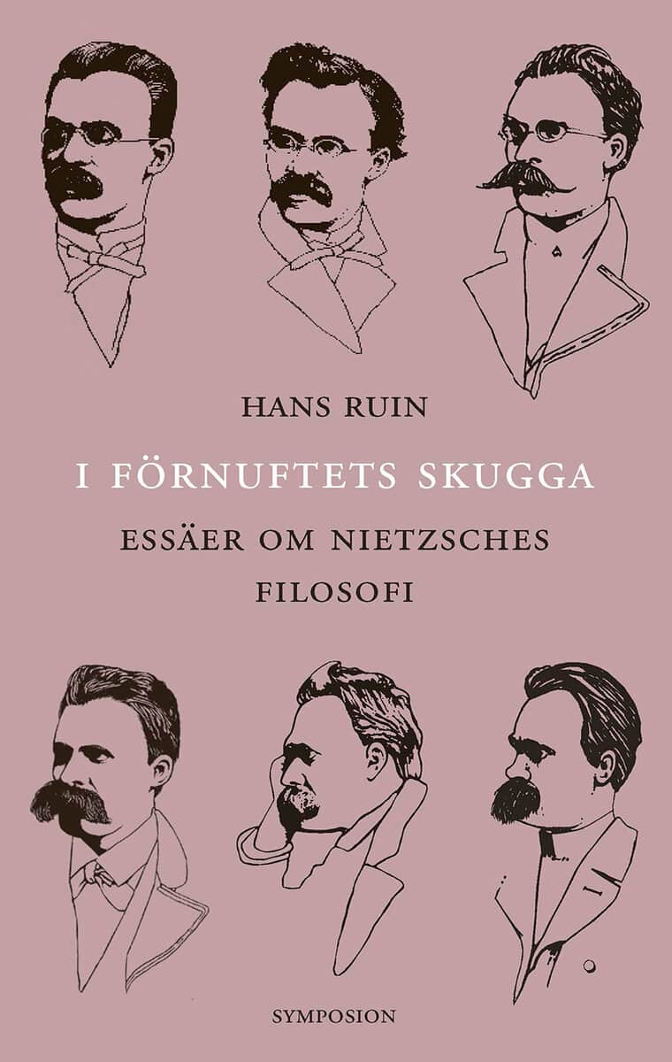 Hans Ruin : I förnuftets skugga : essäer om Nietzsches filosofi