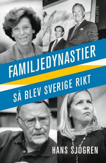 Hans Sjögren : Familjedynastier : så blev Sverige rikt
