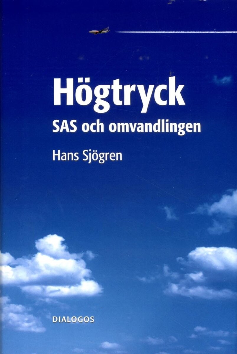 Hans Sjögren : Högtryck : SAS och omvandlingen