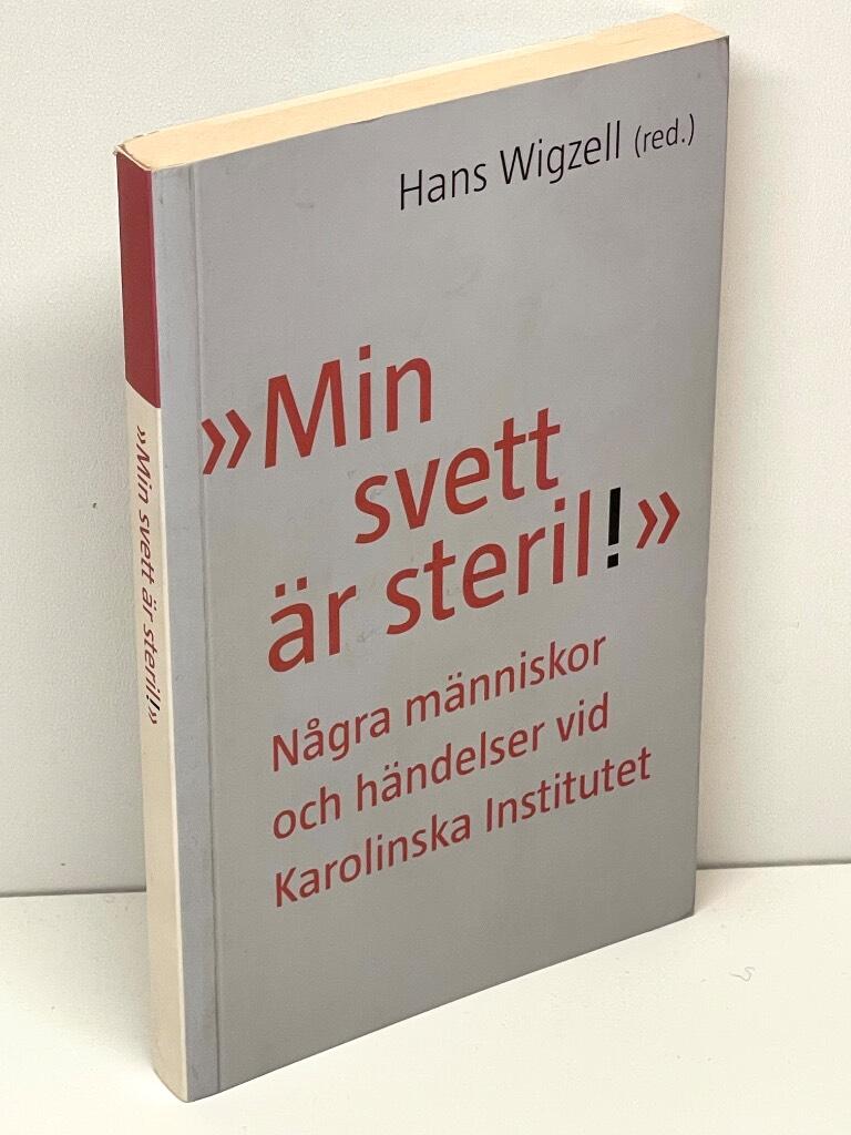 Hans Wigzell : Min svett är steril