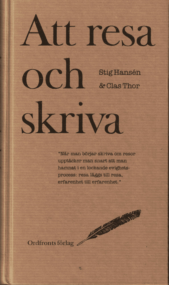 Hansén, Stig ; Thor, Clas : Att resa och skriva