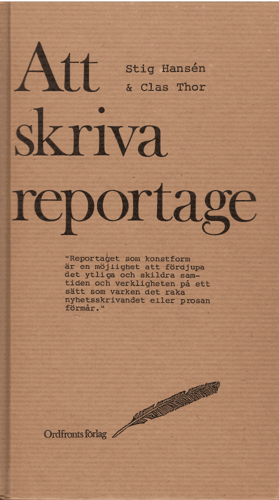 Hansén, Stig ; Thor, Clas : Att skriva reportage