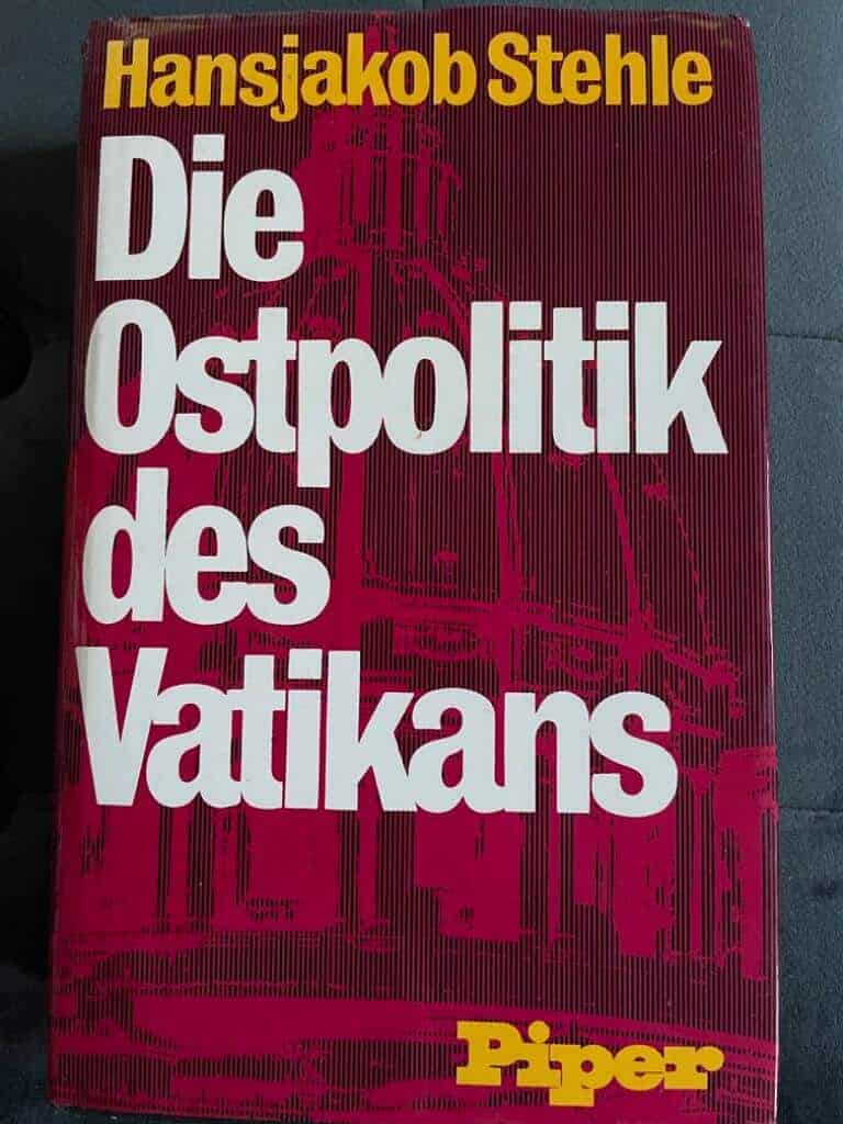 Hansjakob Stehle : Die Ostpolitik des Vatikans 1917-1975