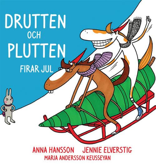 Hansson, Anna ; Elverstig, Jennie : Drutten och Plutten firar jul