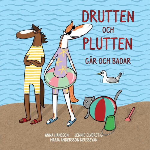 Hansson, Anna ; Elverstig, Jennie : Drutten och Plutten går och badar