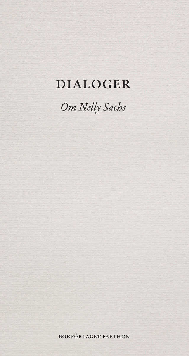 Hansson, Gunnar D.; Krook, Helga; Kraft, Åsa Maria; Vincent, Mona : Dialoger : om Nelly Sachs
