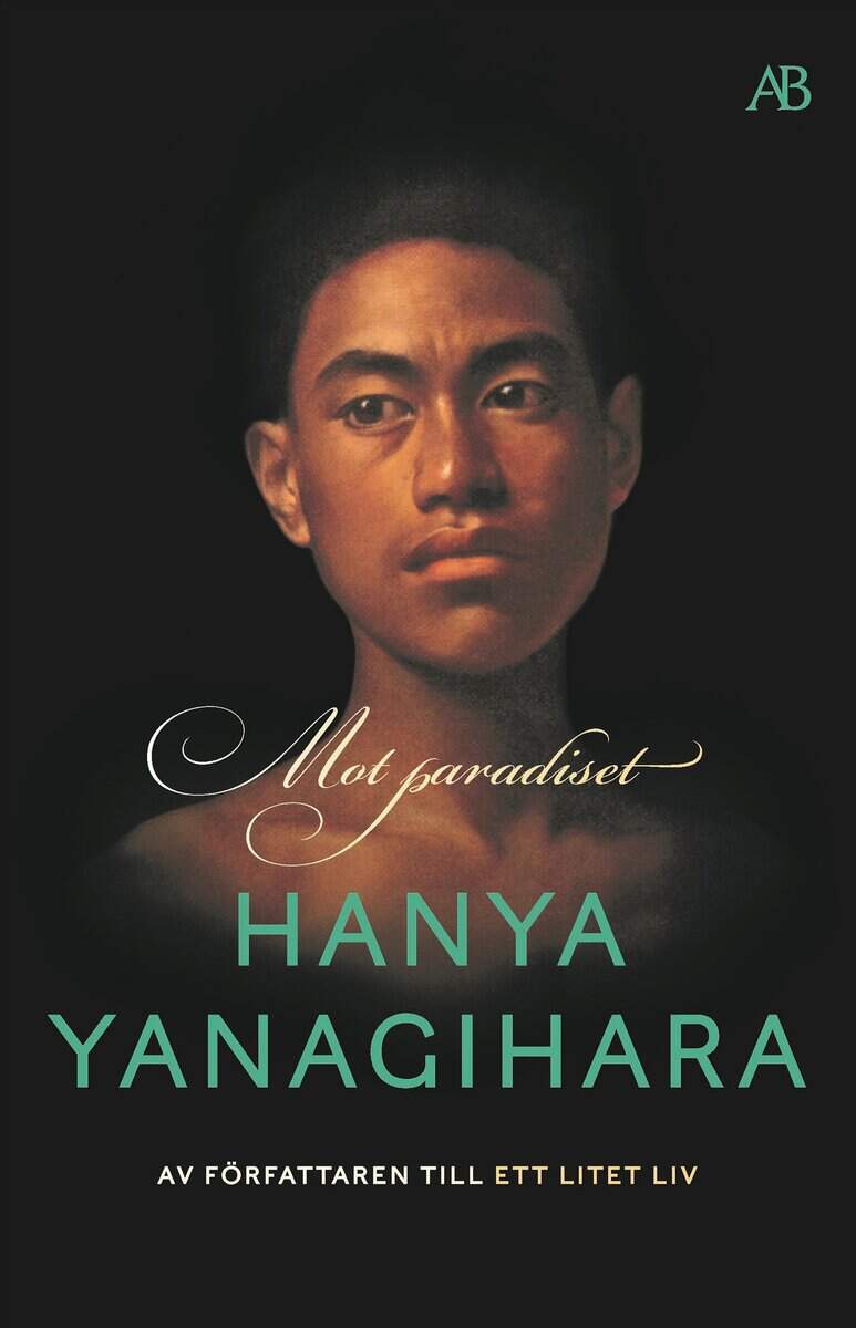 Hanya Yanagihara : Mot paradiset