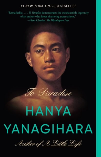 Hanya Yanagihara : To Paradise