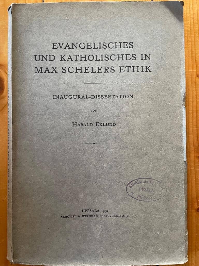 Harald Eklund : Evangelisches und katholisches in Max Schelers Ethik