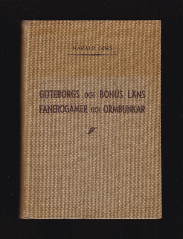 Harald Fries : Göteborgs och Bohus läns fanerogamer och ormbunkar