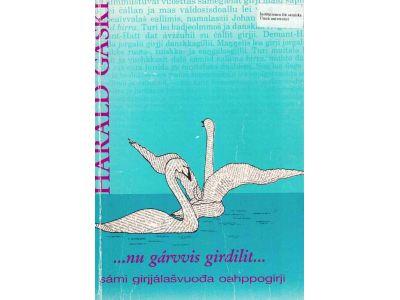 Harald Gaski : ... nu gárvvis girdilit. Sámi girjjálasvuoda oahppogirji