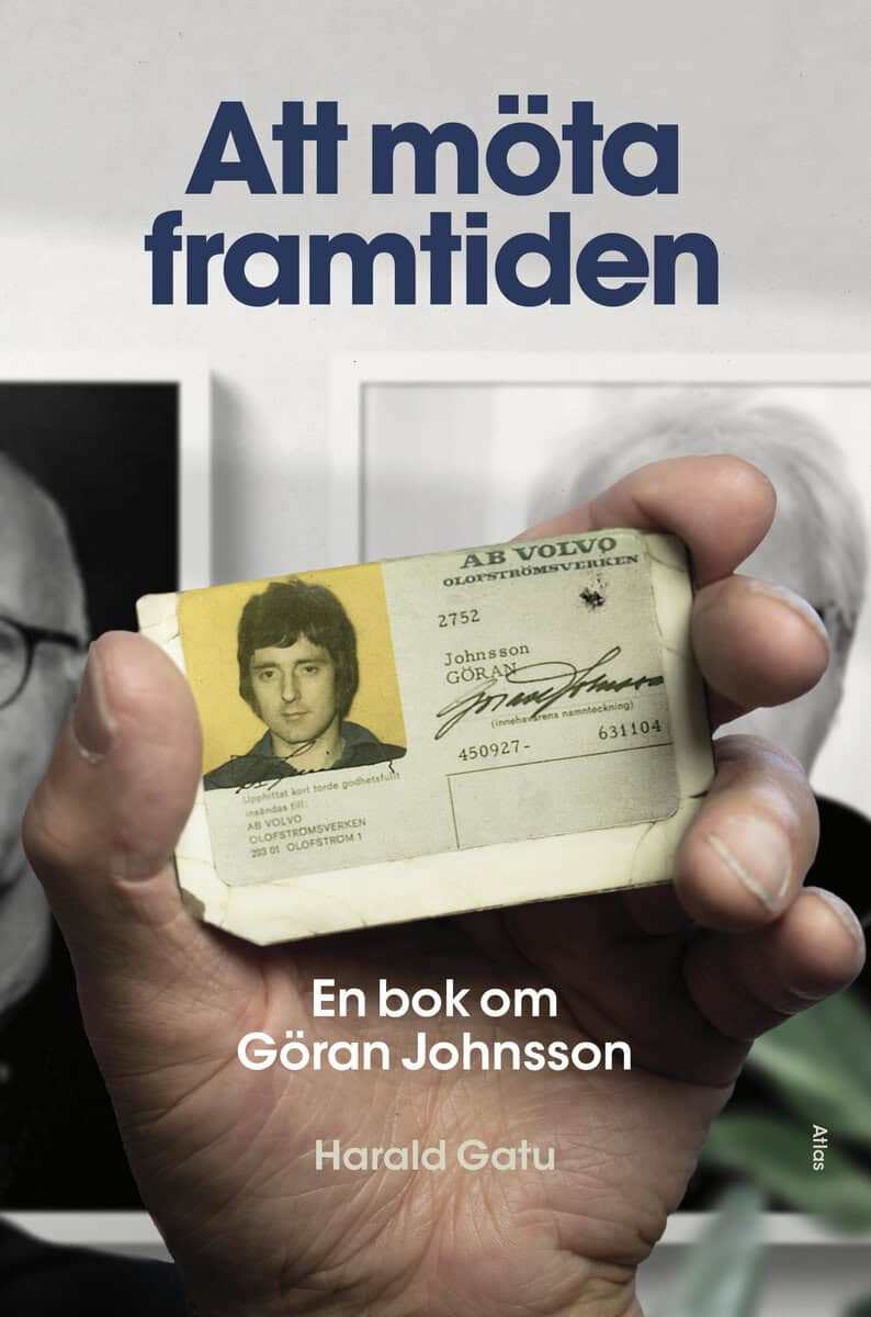 Harald Gatu : Att möta framtiden : en bok om Göran Johnsson