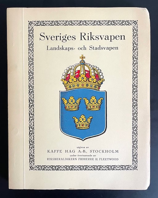 Harald Gustaf Fleetwood : Sveriges Riksvapen Landskaps- och Stadsvapen.