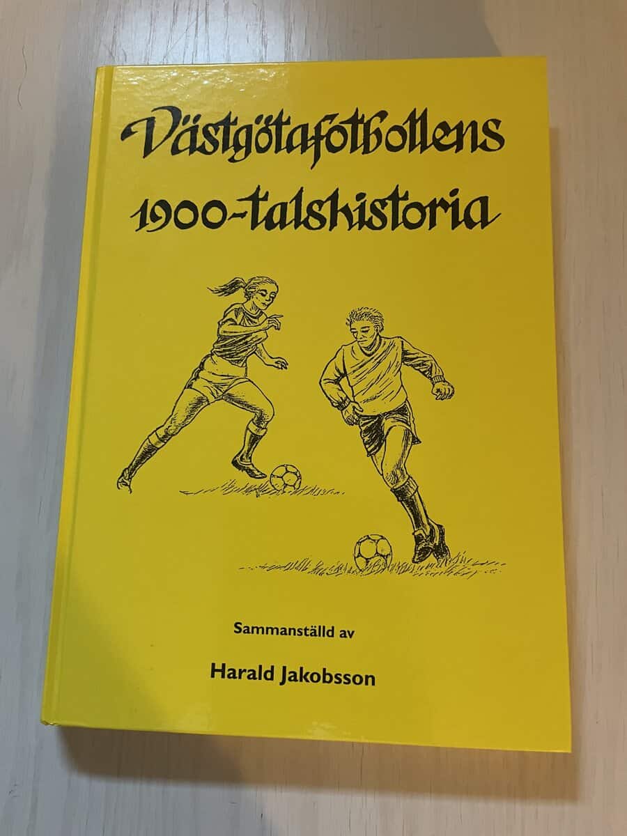 Harald Jakobsson : Västgötafotbollens 1900-talshistoria