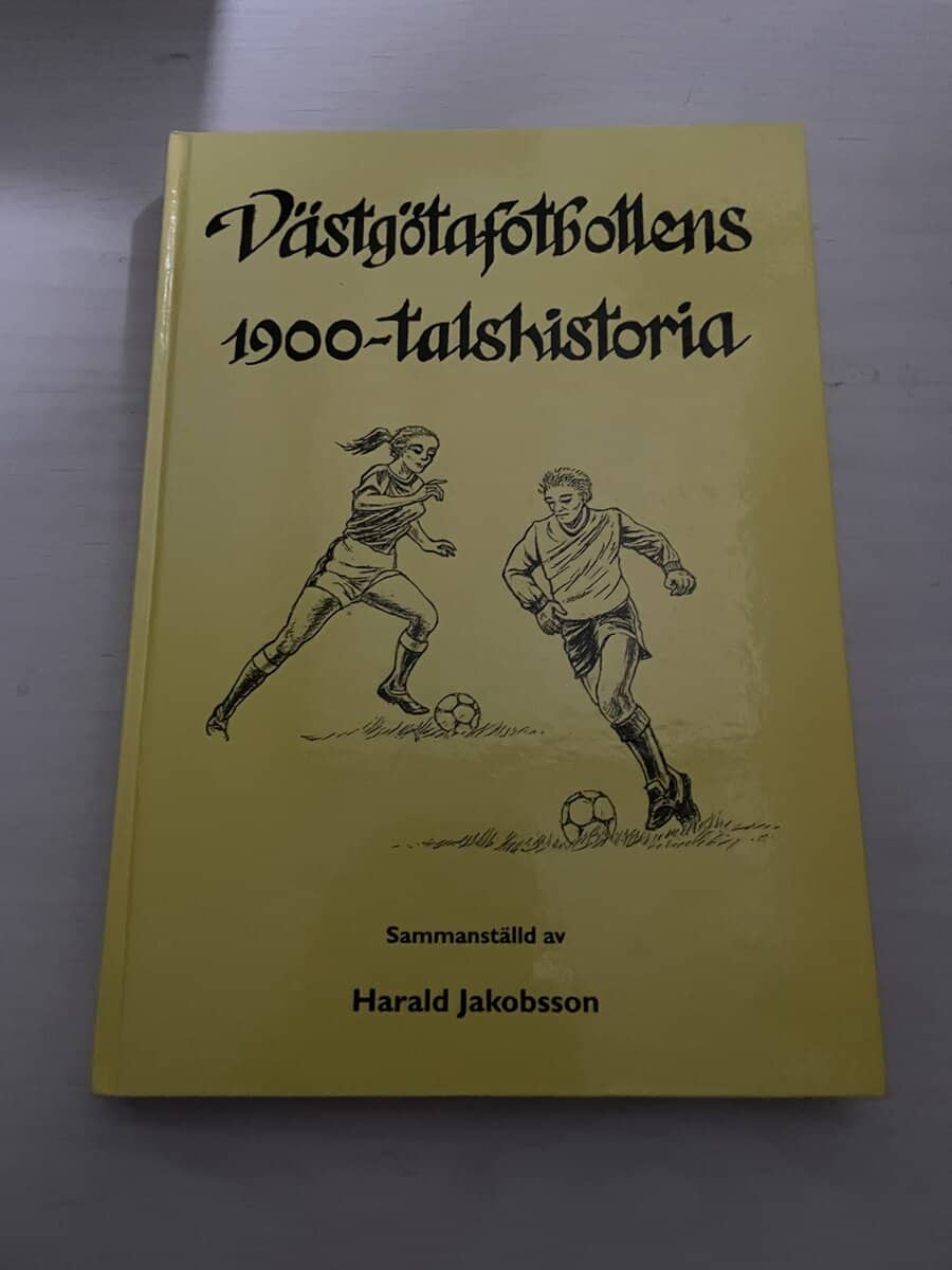 Harald Jakobsson : Västgötafotbollens 1900-talshistoria