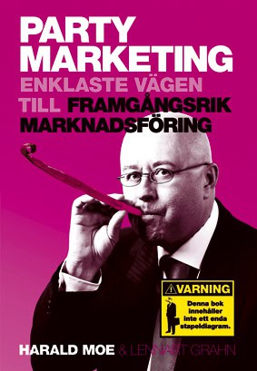 Harald Moe : Party Marketing : enklaste vägen till framgångsrik marknadsföring