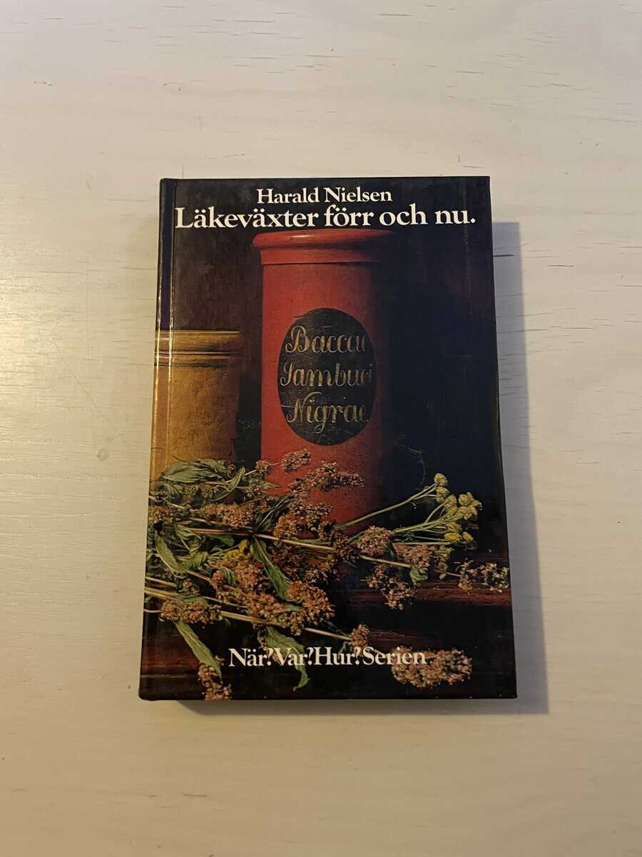 Harald Nielsen : Läkeväxter förr och nu