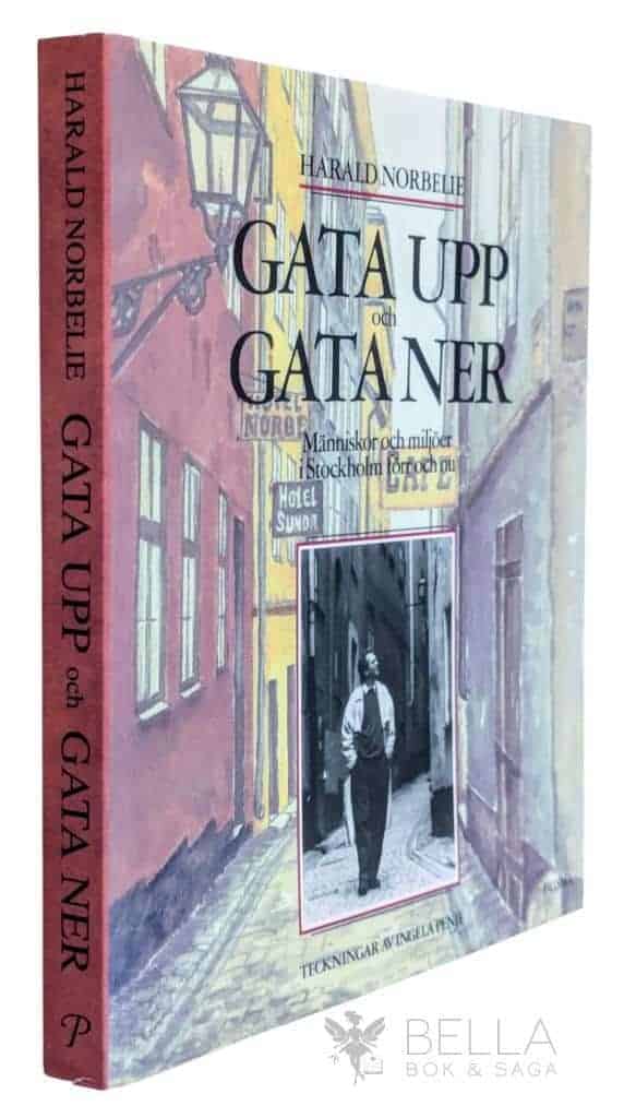 Harald Norbelie : Gata upp och gata ner