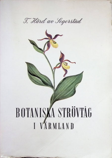 Hård af Segerstad F : Botaniska strövtåg i Värmland