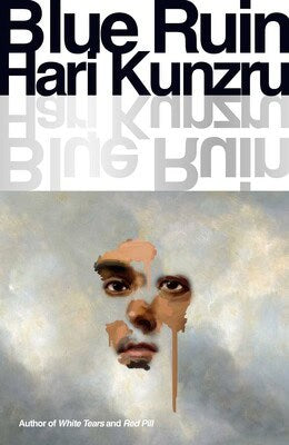 Hari Kunzru : Blue Ruin