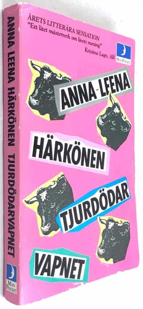 Härkönen, Anna-Leena ; Jalava, Antti : Tjurdödarvapnet