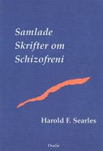 Harold F. Searles : Samlade skrifter om schizofreni