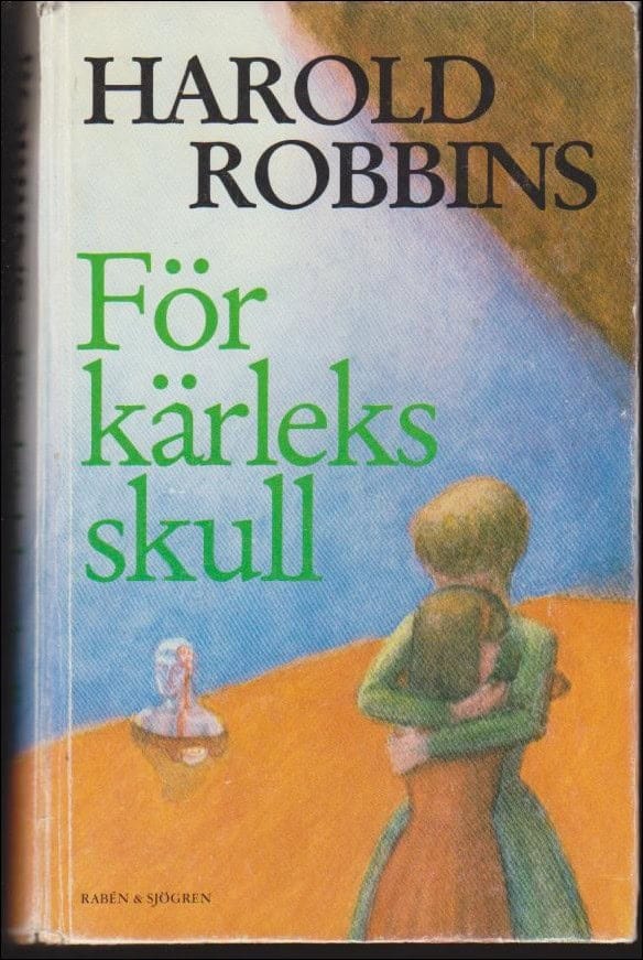 Harold Robbins : För kärleks skull