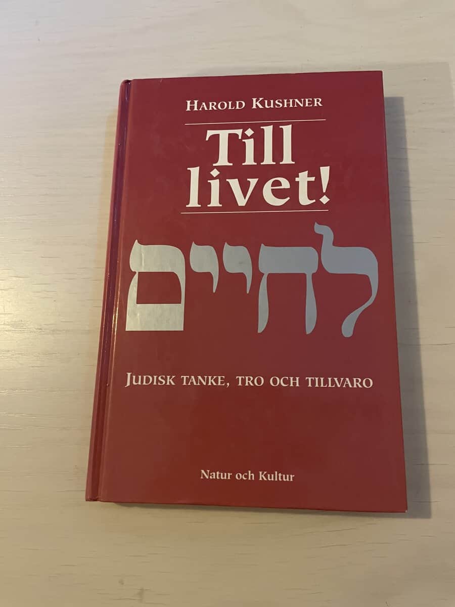 Harold S. Kushner : Till livet! judisk tanke, tro och tillvaro