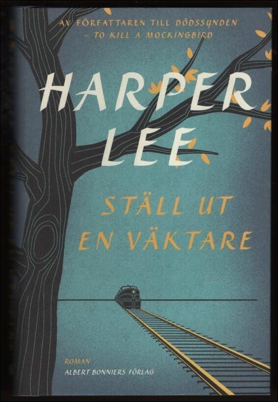 Harper Lee : Ställ ut en väktare