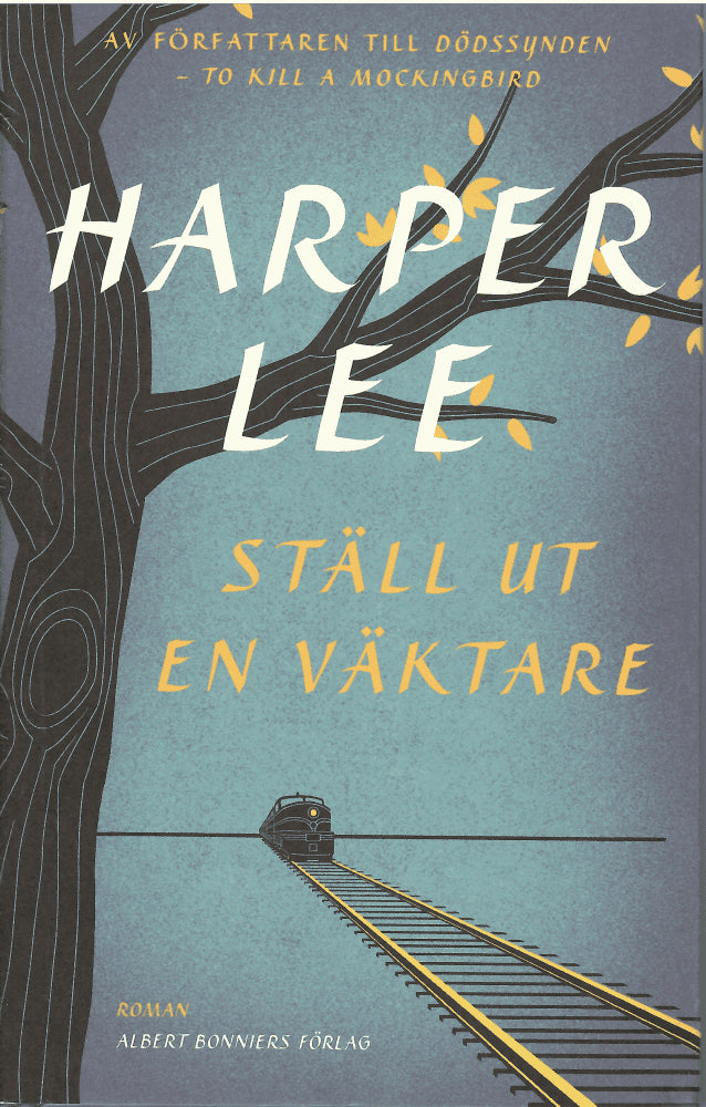 Harper Lee : Ställ ut en väktare