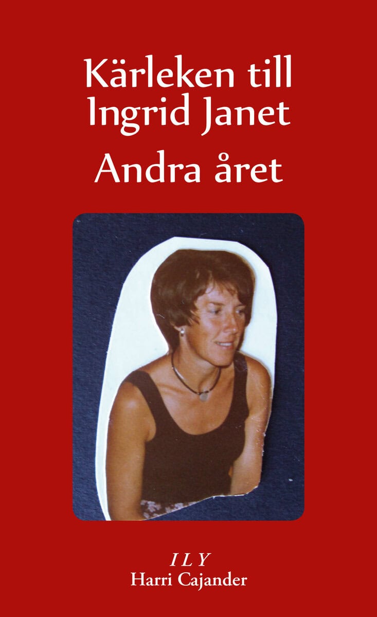 Harri Cajander : Kärleken till Ingrid Janet – Andra året