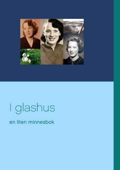 Harriet Alborg : I glashus