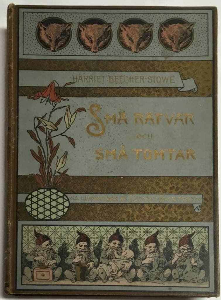 Harriet Beecher Stowe : Små räfvar och små tomtar - Illustr Jenny Nyström