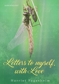 Harriet Fagerholm : Letters to myself with love