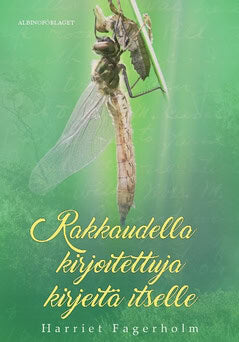 Harriet Fagerholm : Rakkaudella kirjoitettuja kirjeitä itselle : itsetuntemusopas