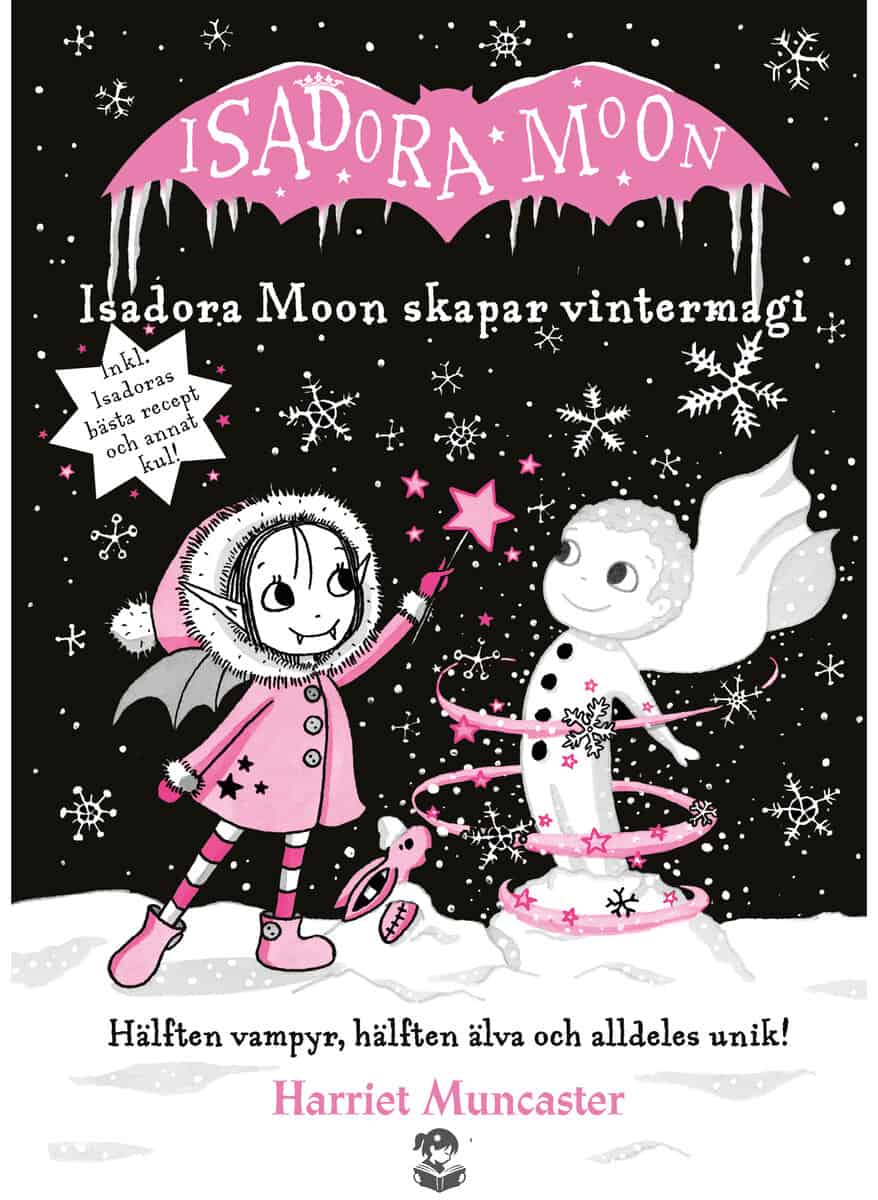 Harriet Muncaster : Isadora Moon skapar vintermagi