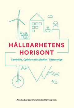 Harring, Niklas ; Bergström, Annika : Hållbarhetens horisont (2016)