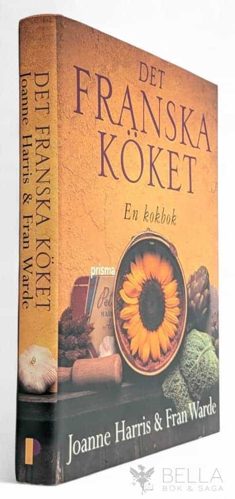 Harris, Joanne ; Fran Warde : Det franska köket