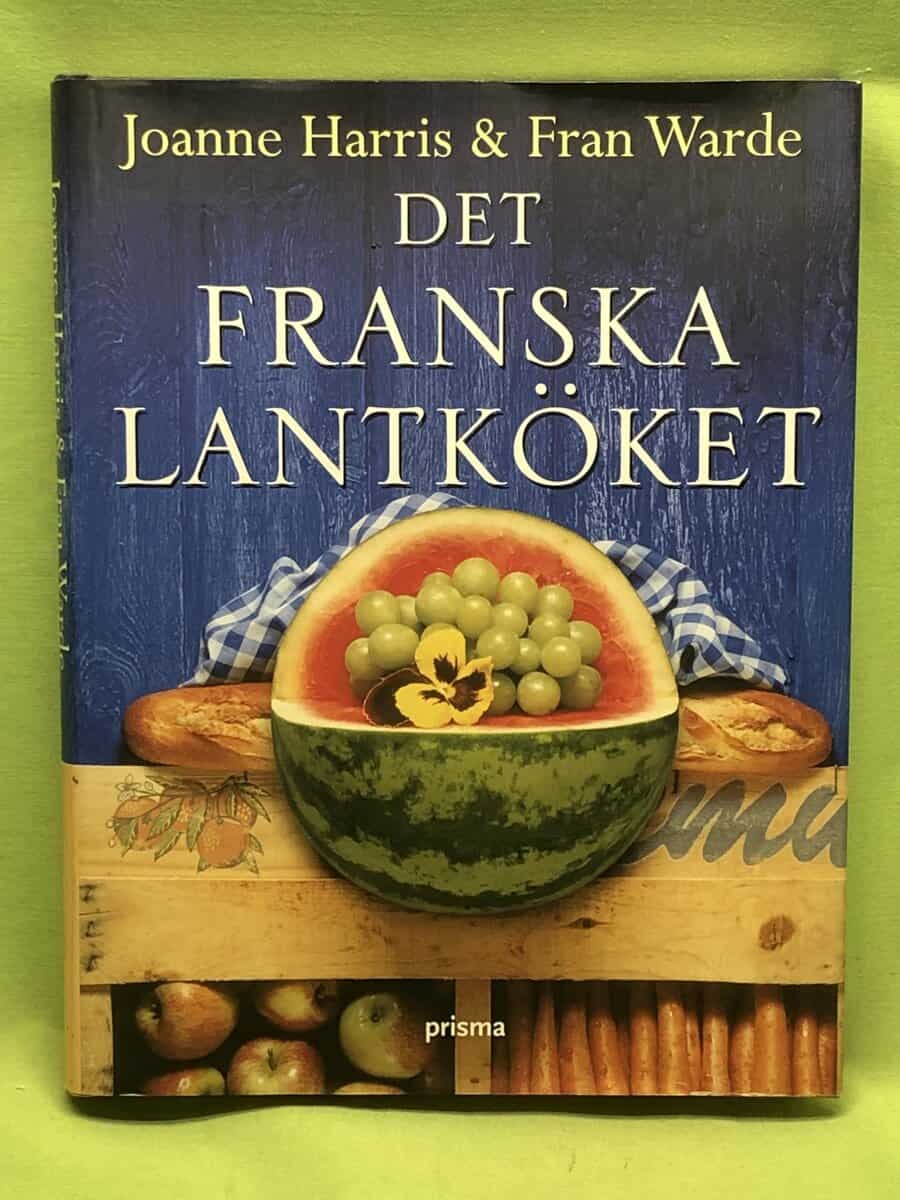 Harris, Joanne ; Warde, Fran : Det franska lantköket