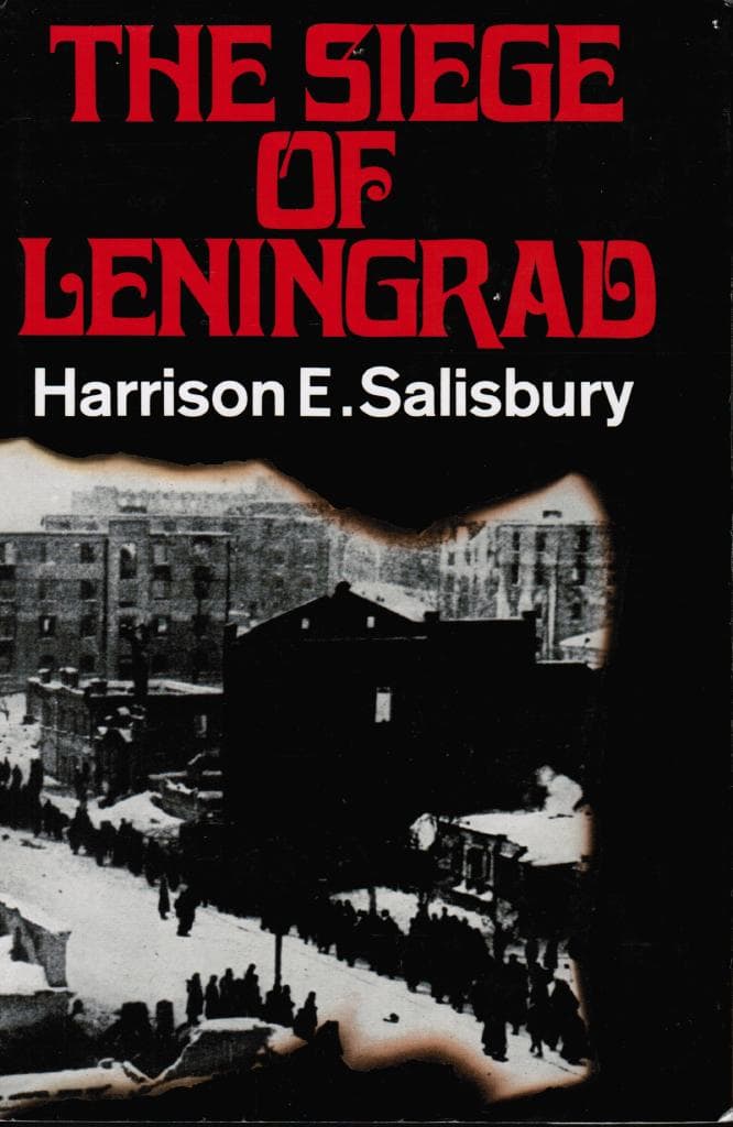 Harrison E. Salisbury : The siege of Leningrad