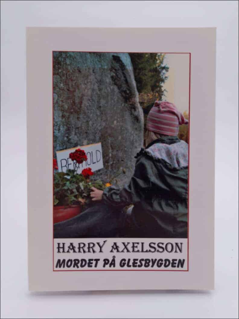 Harry Axelsson : Mordet på glesbygden