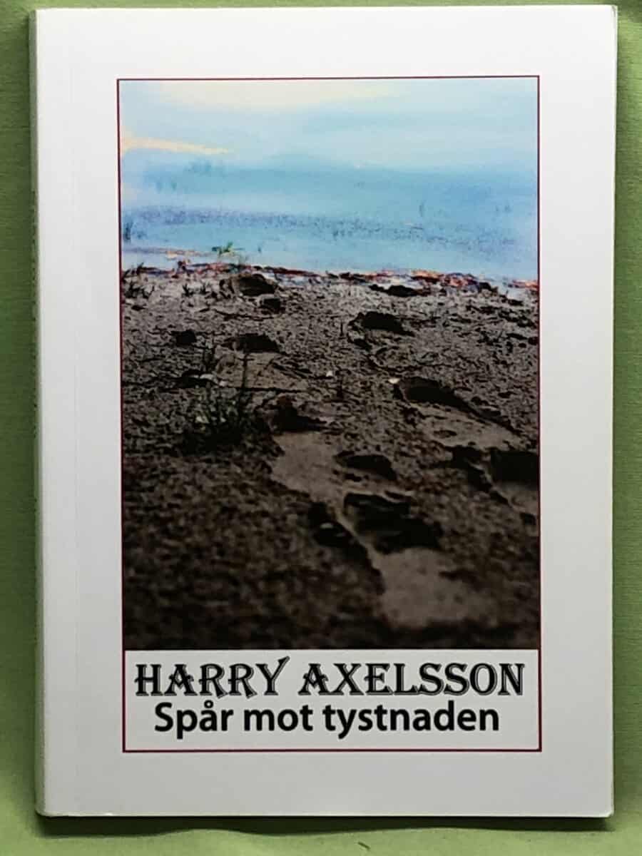 Harry Axelsson : Spår mot tystnaden