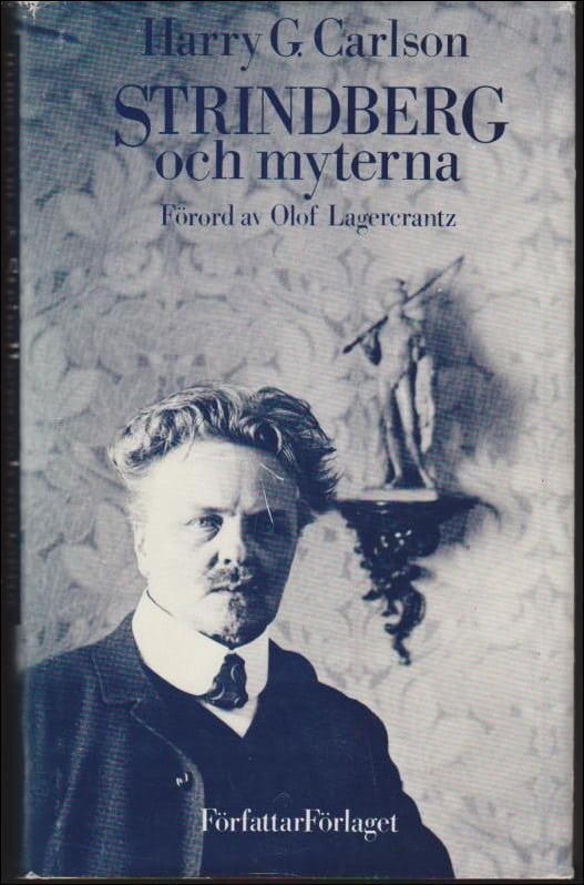 Harry Gilbert Carlson : Strindberg och myterna