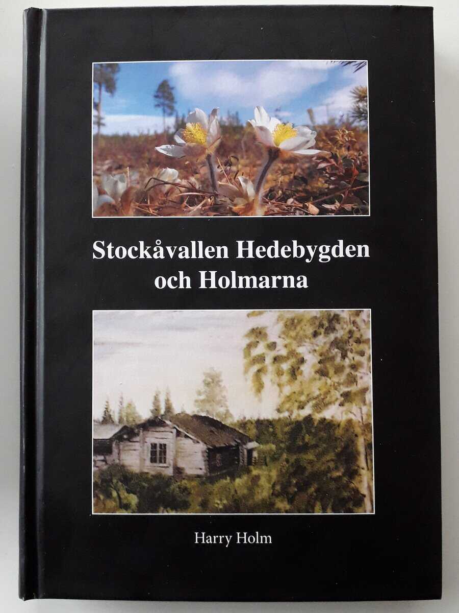 Harry Holm : Stockåvallen Hedebygden och Holmarna