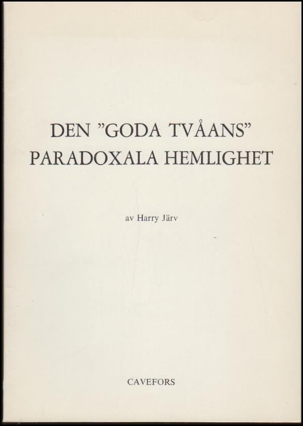 Harry Järv : Den 'goda tvåans' paradoxala hemlighet