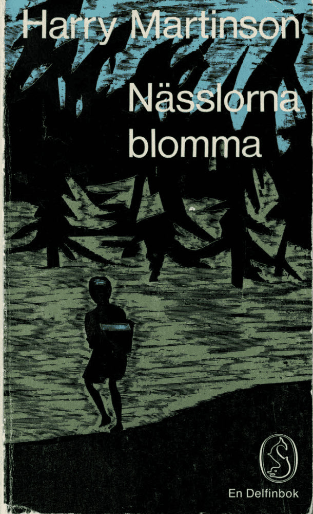 Harry Martinson : Nässlorna blomma