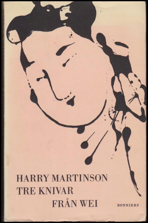 Harry Martinson : Tre knivar från Wei